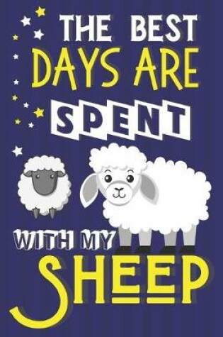 Cover of The Best Days Are Spent With My Sheep