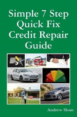 Cover of Simple 7 Step Quick Fix Credit Repair Guide