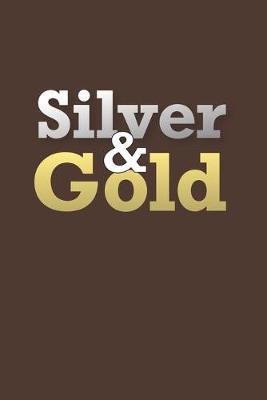 Book cover for Silver & Gold