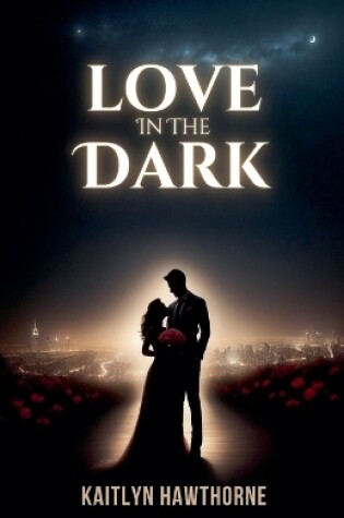 Cover of Love in the Dark