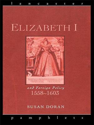 Book cover for Elizabeth I and Foreign Policy, 1558-1603