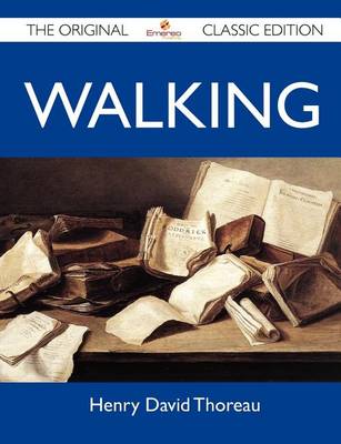 Book cover for Walking - The Original Classic Edition