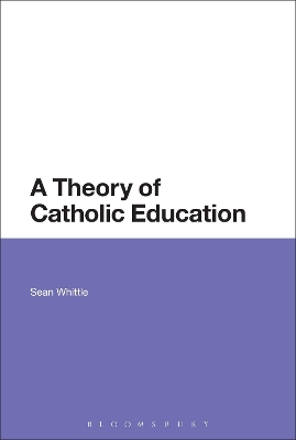 Book cover for A Theory of Catholic Education