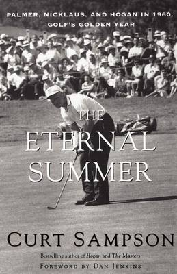 Book cover for Eternal Summer, The: Palmer, Nicklaus, and Hogan in 1960, Golf's Golden Year