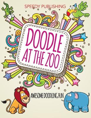 Book cover for Doodle At The Zoo