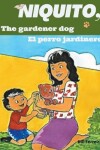 Book cover for Niquito, the gardener dog - Niquito, el perro jardinero