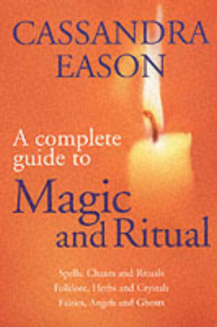 Cover of The Complete Guide to Magic and Ritual