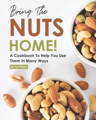 Book cover for Bring the Nuts Home!