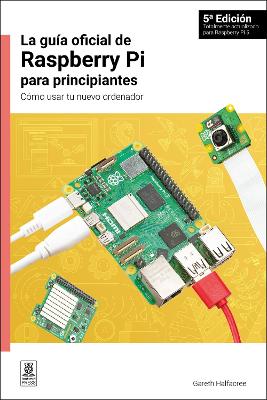 Book cover for La guía oficial de Raspberry Pi para principiantes, 5ª Edición