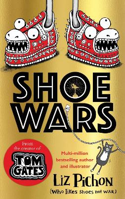 Book cover for Shoe Wars (the laugh-out-loud, packed-with-pictures new adventure from the creator of Tom Gates)