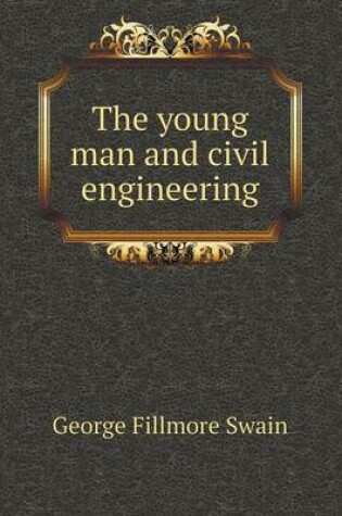 Cover of The young man and civil engineering