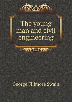 Cover of The young man and civil engineering