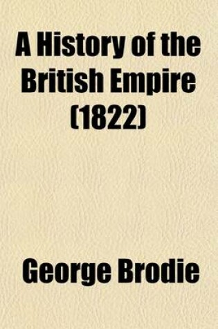 Cover of History of the British Empire (Volume 2); From the Accession of Charles I. to the Restoration with an Introduction, Tracing the Progress of Society