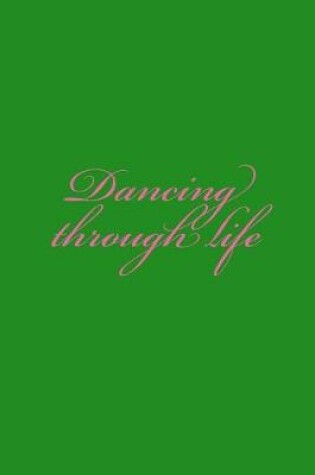 Cover of Dancing Through Life