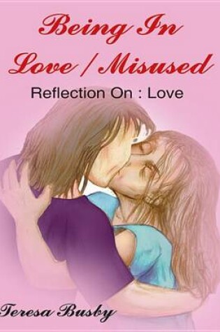 Cover of Being in Love / Misused