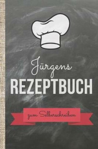 Cover of Jurgens Rezeptbuch zum Selberschreiben