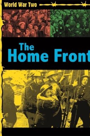 Cover of World War Two: The Home Front