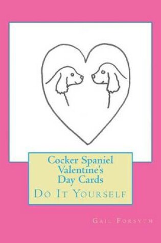 Cover of Cocker Spaniel Valentine's Day Cards