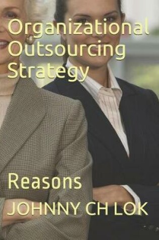 Cover of Organizational Outsourcing Strategy