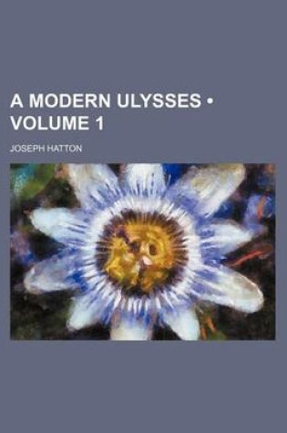 Cover of A Modern Ulysses (Volume 1)