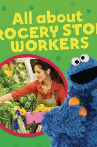 Cover of All about Grocery Store Workers