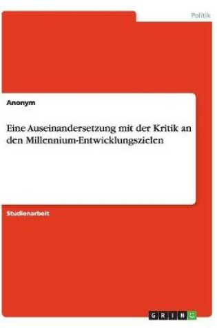 Cover of Eine Auseinandersetzung mit der Kritik an den Millennium-Entwicklungszielen