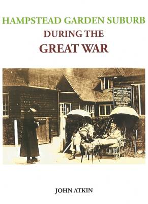 Book cover for Hampstead Garden Suburb During the Great War