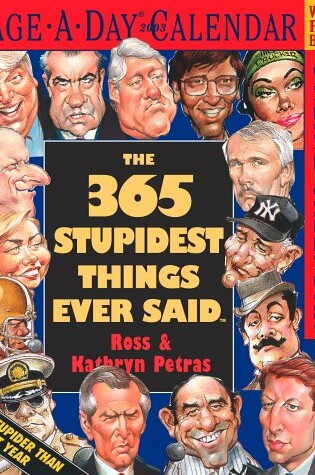 Cover of 2003 365 Stupidest Things Ever Said Calendar