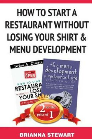 Cover of How to Start a Restaurant Without Losing Your Shirt & Menu Development