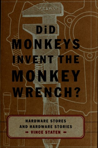 Cover of Did Monkeys Invent the Monkey Wrench?