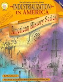 Book cover for Industrialization in America, Grades 4 - 7