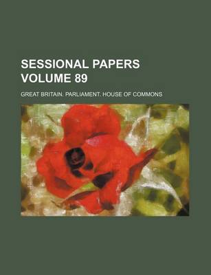 Book cover for Sessional Papers Volume 89