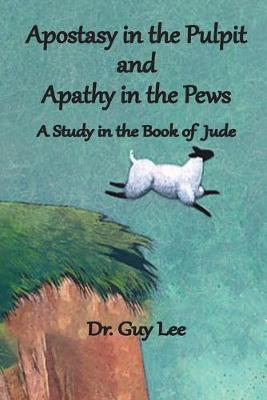 Book cover for Apostasy in the Pulpit and Apathy in the Pews