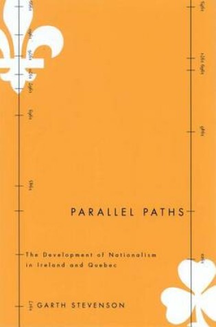 Cover of Parallel Paths: The Development of Nationalism in Ireland and Quebec