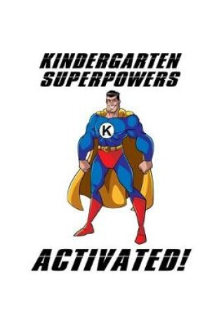 Cover of Kindergarten Superpowers Activated