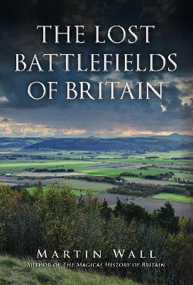 Book cover for The Lost Battlefields of Britain