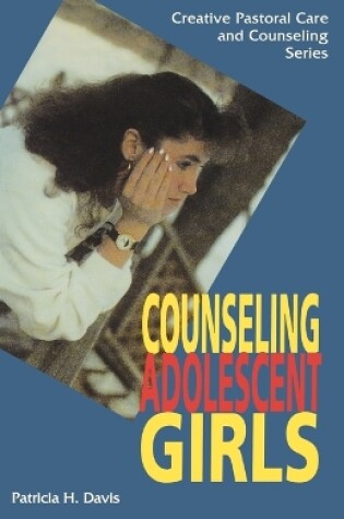 Cover of Counseling Adolescent Girls