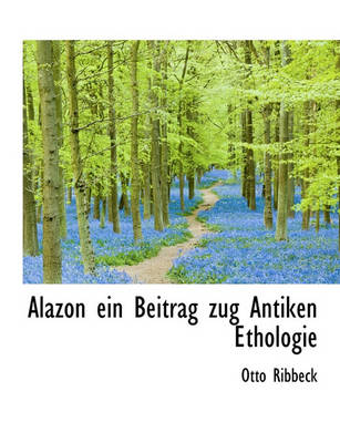 Book cover for Alazon Ein Beitrag Zug Antiken Ethologie