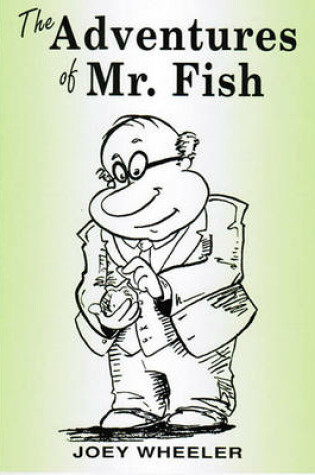 Cover of The Adventures of Mr. Fish