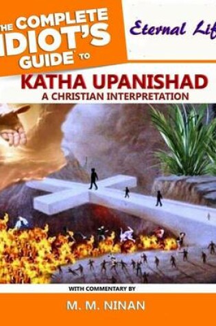 Cover of Katha Upanishad - The Complete Idiot's Guide to Eternal Life