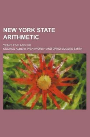 Cover of New York State Arithmetic; Years Five and Six