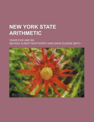 Book cover for New York State Arithmetic; Years Five and Six