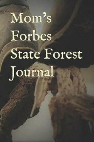 Cover of Mom's Forbes State Forest Journal