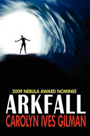 Cover of Arkfall - Nebula Nominee 2009