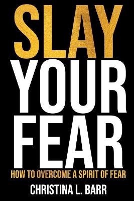 Book cover for Slay Your Fear