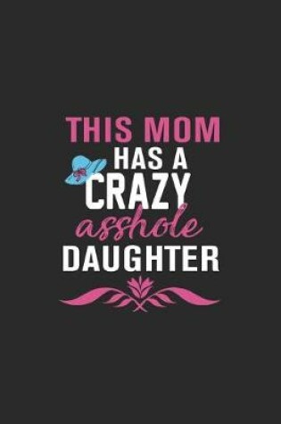 Cover of this mom has a crazy asshole daughter