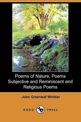 Book cover for Poems of Nature, Poems Subjective and Reminiscent and Religious Poems (Dodo Press)