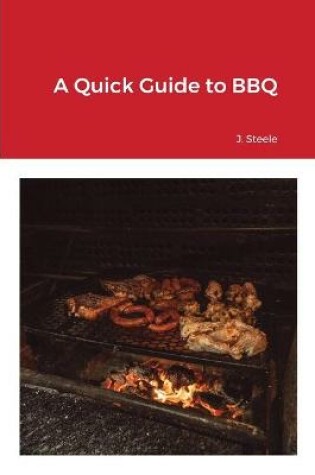 Cover of A Quick Guide to BBQ