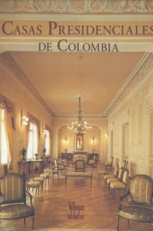 Cover of Casas Presidenciales de Colombia