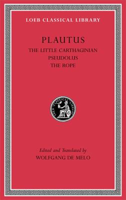 Book cover for The Little Carthaginian. Pseudolus. The Rope